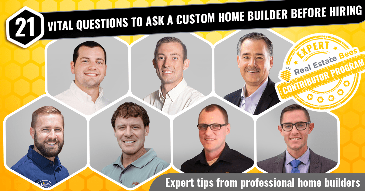 21 Vital Questions to Ask a Custom Home Builder Before Hiring [Real ...