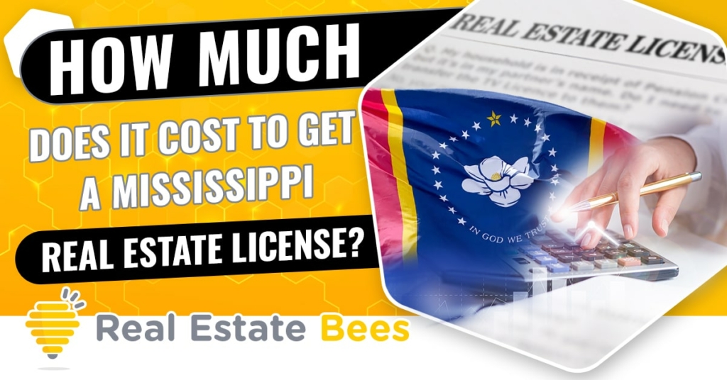 How Much Does a Real Estate License in Mississippi Cost? [Course & Exam